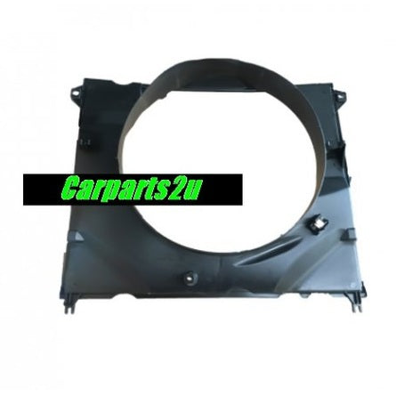FAN SHROUD TO SUIT TOYOTA FORTUNER GUN156R WAGON 7/2015–6/2020